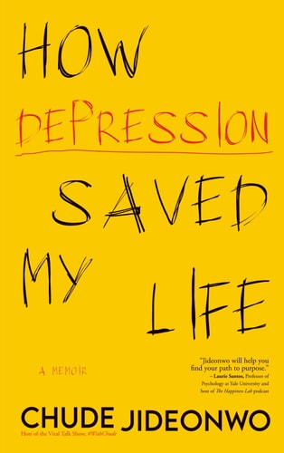 How Depression Saved My Life - Chude Jideonwo