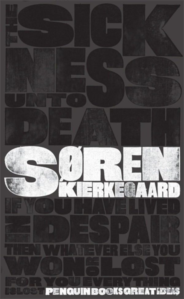 The Sickness Unto Death - Søren Kierkegaard