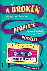 A Broken People's Playlist - Chimeka Garricks