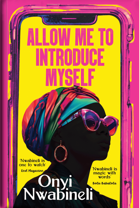 Allow Me to Introduce Myself - Onyi Nwabineli