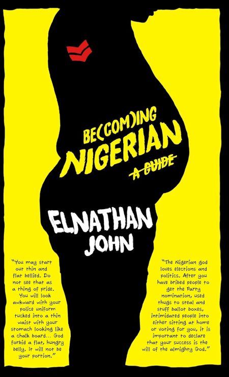 Becoming Nigerian - Elnathan John