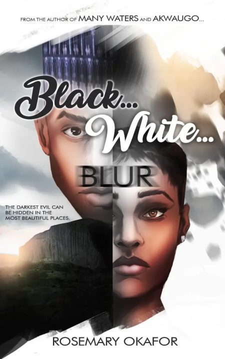 Black White Blur - Rosemary Okafor