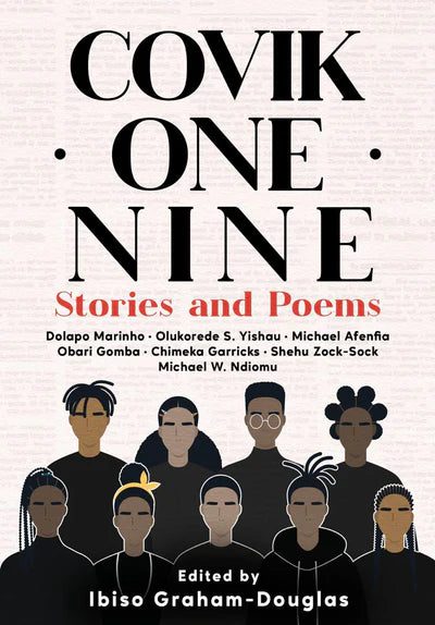 Covik One Nine: Stories and Poems - Ibiso Graham-Douglas