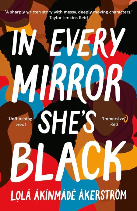 In Every Mirror She's Black - Lola Akinmade-Akerström