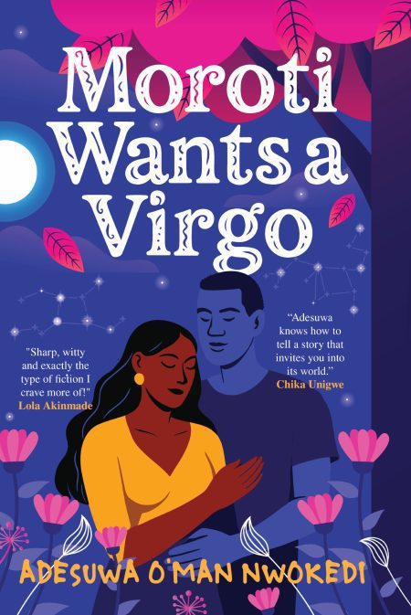 Moroti Wants A Virgo - Adesuwa O’Man Nwokedi