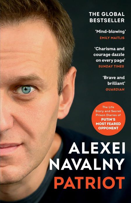 Patriot: The Life Story and Secret Prison Diaries of Putin’s Most Feared Opponent - Alexei Navalny