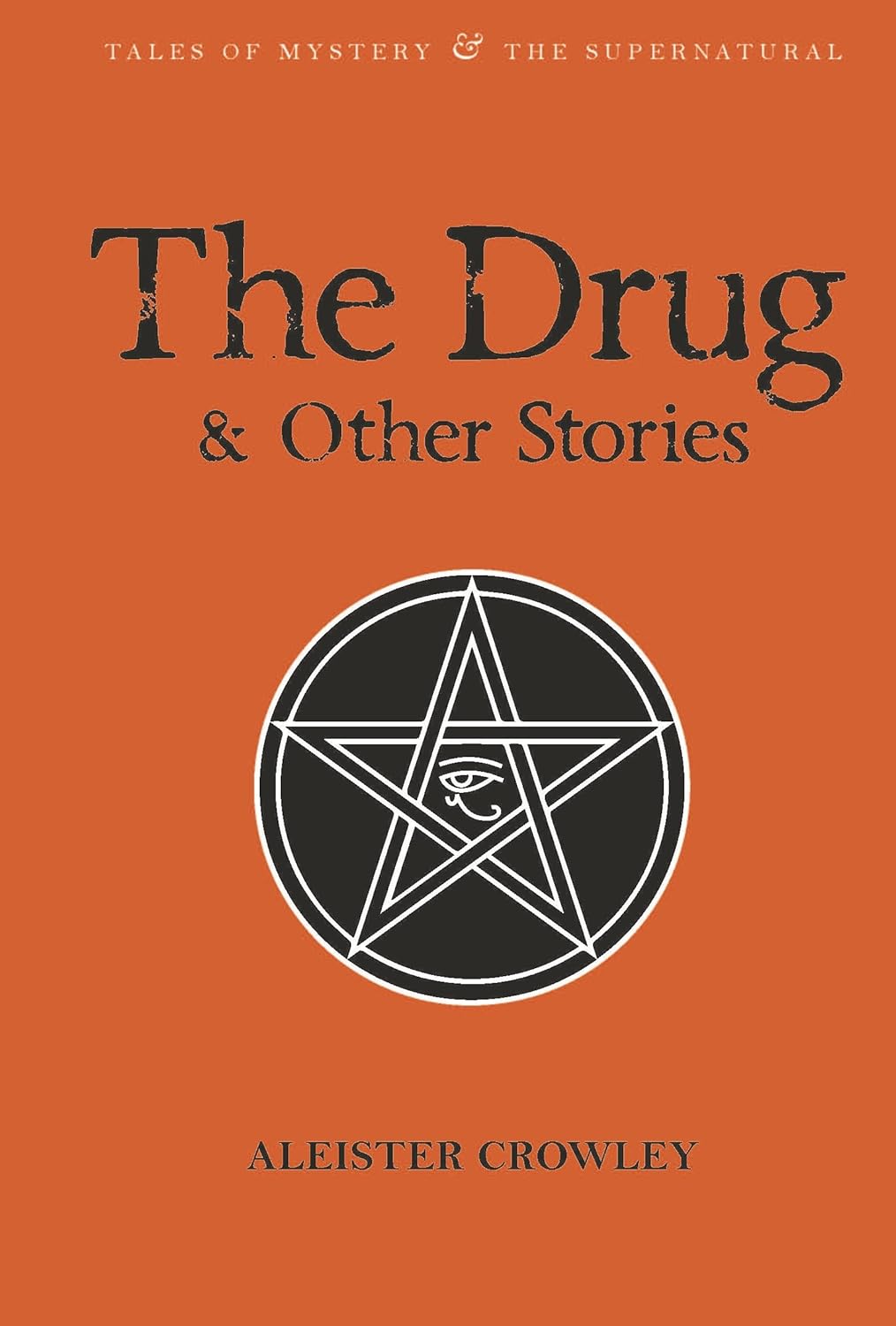 The Drug and Other Stories: Second Edition - Aleister Crowley