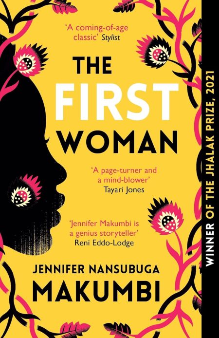 The First Woman - Jennifer Nansubuga Makumbi