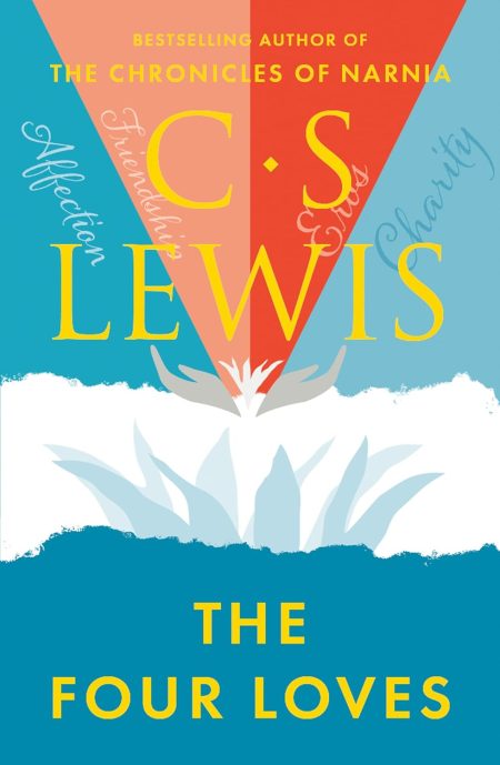 The Four Loves - Clive Staples Lewis
