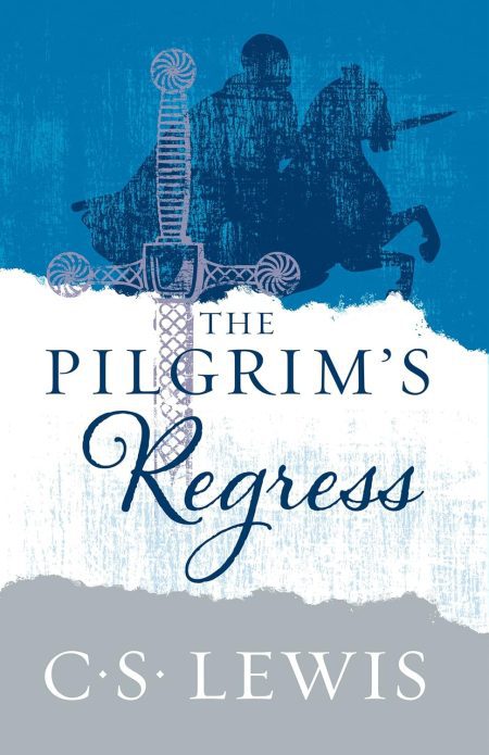 The Pilgrim's Regress - Clive Staples Lewis