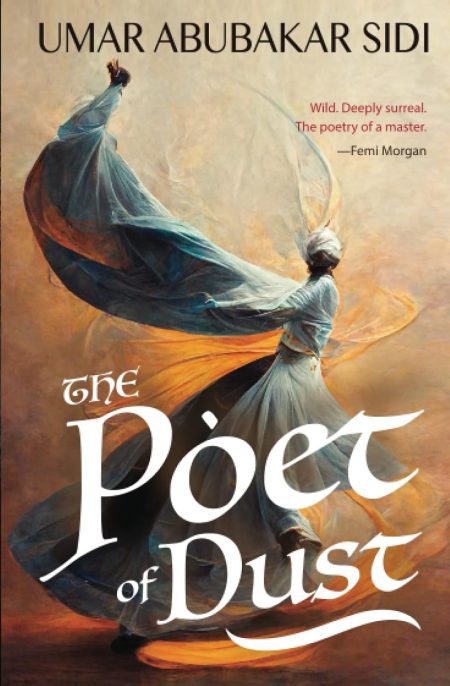The Poet of Dust - Umar Abubakar Sidi