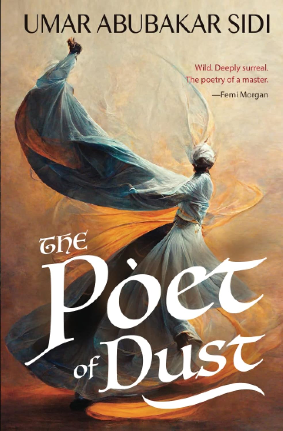 The Poet of Dust - Umar Abubakar Sidi