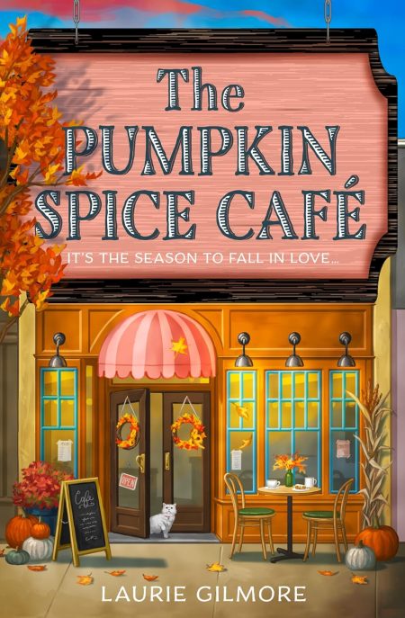 The Pumpkin Spice Café: Dream Harbor, 1 - Laurie Gilmore
