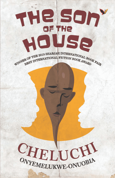 The Son of the House - Cheluchi Onyemelukwe-Onuobia