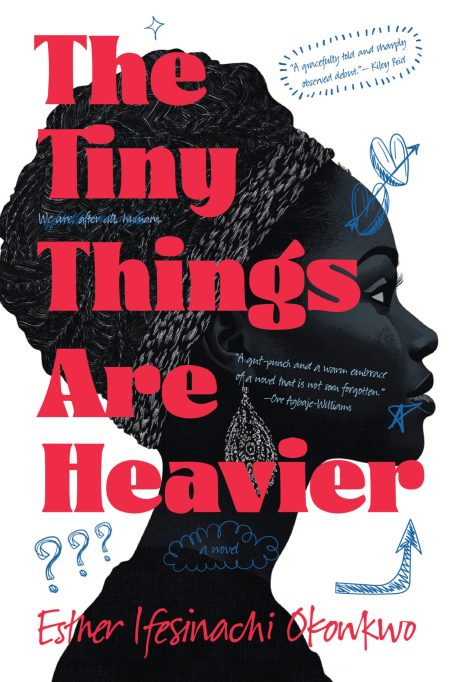 The Tiny Things Are Heavier - Esther Ifesinachi Okonkwo