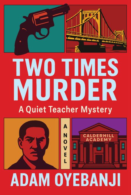 Two Times Murder: A Quiet Teacher Mystery, 2 - Adam Oyebanji