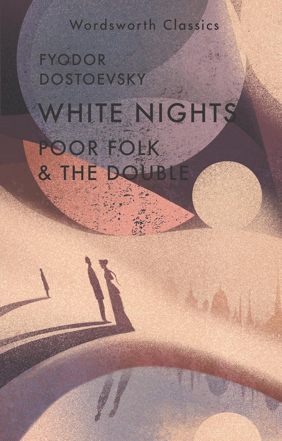 White Nights; Poor Folk; The Double - Fyodor Dostoevsky